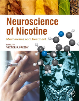 Neuroscience of Nicotine : Mechanisms and Treatment by Victor R BSc PhD DSc FRSB FRSPH FRCPath FRSC Preedy - Paperback