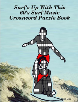 Surf's Up with This 60's Surf Music Crossword Puzzle Book by Aaron Joy - Paperback