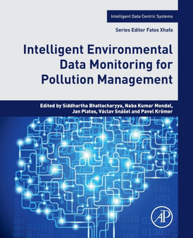 Intelligent Environmental Data Monitoring for Pollution Management by Siddhartha Bhattacharyya - Paperback