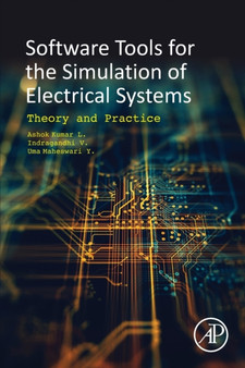 Software Tools for the Simulation of Electrical Systems : Theory and Practice by L.Ashok PhD Kumar - Paperback