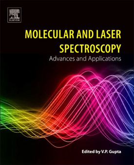 Molecular and Laser Spectroscopy : Advances and Applications by V.P. Gupta - Paperback