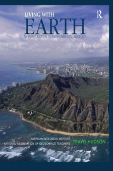 Living with Earth : An Introduction to Environmental Geology by AGI American Geological Institute - Paperback