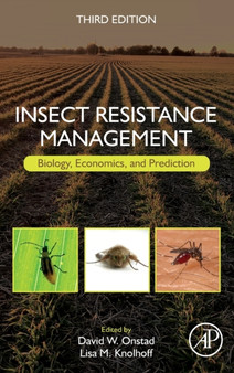 Insect Resistance Management : Biology, Economics, and Prediction by David W. Onstad - Hardback