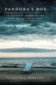 Pandora's Box : A Survival Guide in the Coming Age of Viruses by Geoffrey Newton - Hardback