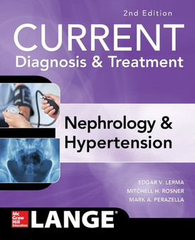 CURRENT Diagnosis & Treatment Nephrology & Hypertension by Edgar V. Lerma - Paperback
