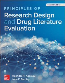 Principles of Research Design and Drug Literature Evaluation, Second Edition by Rajender R. Aparasu - Paperback