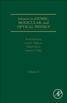 Advances in Atomic, Molecular, and Optical Physics : Volume 72 by Susanne Yelin - Hardback