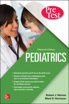 Pediatrics PreTest Self-Assessment And Review, Fifteenth Edition by Robert Yetman - Paperback