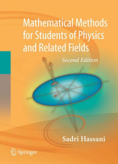 Mathematical Methods : For Students of Physics and Related Fields by Sadri Hassani - Hardback