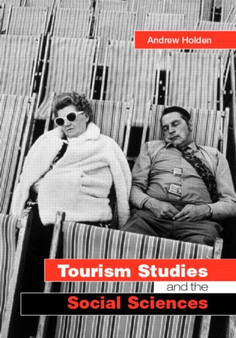 Tourism Studies and the Social Sciences by Andrew Holden - Paperback