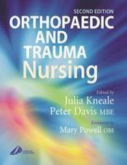 Orthopaedic and Trauma Nursing by Julia Kneale - Hardback