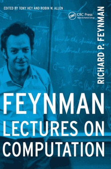 Feynman Lectures On Computation by Richard P. Feynman - Hardback