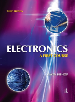 Electronics : A First Course by Owen Bishop - Hardback