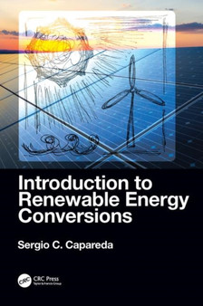 Introduction to Renewable Energy Conversions by Sergio Capareda - Hardback