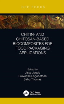 Chitin- and Chitosan-Based Biocomposites for Food Packaging Applications by Jissy Jacob - Hardback