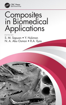 Composites in Biomedical Applications by S.M. Sapuan - Hardback