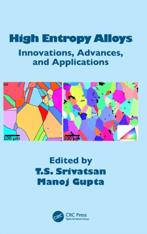High Entropy Alloys : Innovations, Advances, and Applications by T.S. Srivatsan - Hardback