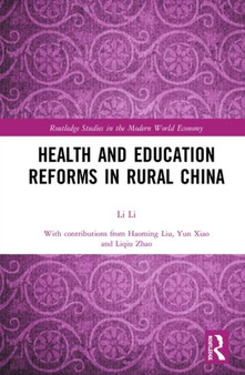 Health and Education Reforms in Rural China by Li Li - Hardback