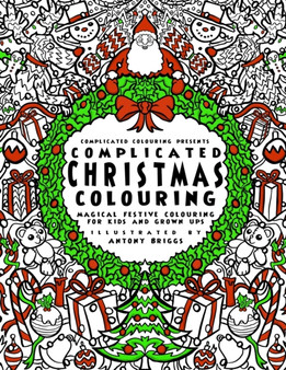 Complicated Christmas - Colouring Book : Magical Festive Colouring for Adults and Children by Complicated Colouring - Paperback
