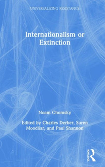 Internationalism or Extinction by Noam Chomsky - Hardback