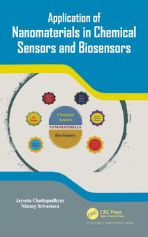 Application of Nanomaterials in Chemical Sensors and Biosensors by Jayeeta Chattopadhyay - Hardback