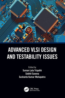 Advanced VLSI Design and Testability Issues by Suman Lata Tripathi - Paperback