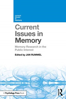 Current Issues in Memory : Memory Research in the Public Interest by Jan Rummel - Paperback Current Issues in Memory : Memory Research in the Public Interest by Jan Rummel - Paperback