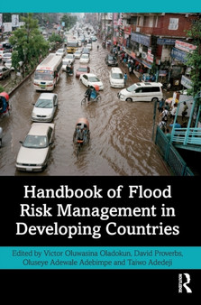 Handbook of Flood Risk Management in Developing Countries by Victor Oladokun - Hardback