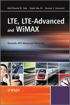 LTE, LTE-Advanced and WiMAX : Towards IMT-Advanced Networks by Abd-Elhamid M. Taha - Hardback