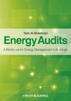 Energy Audits : A Workbook for Energy Management in Buildings by Tarik Al-Shemmeri - Paperback