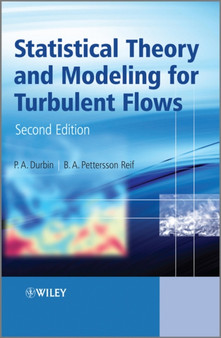 Statistical Theory and Modeling for Turbulent Flows by P.A. Durbin - Hardback
