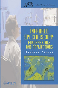 Infrared Spectroscopy : Fundamentals and Applications by Barbara H. Stuart - Paperback