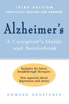 Alzheimer's : A Caregiver's Guide and Sourcebook, 3rd edition by Howard Gruetzner - Paperback