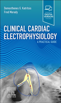 Clinical Cardiac Electrophysiology : A Practical Guide by Demosthenes G MD PhD FRCP FESC FACC Katritsis - Paperback