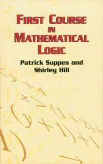 First Course in Mathematical Logic by Patrick Suppes - Paperback