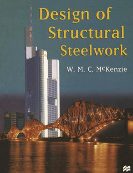 Design of Structural Steelwork by W.M.C. McKenzie - Paperback