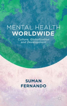 Mental Health Worldwide : Culture, Globalization and Development by S. Fernando - Paperback Mental Health Worldwide : Culture, Globalization and Development by S. Fernando - Paperback