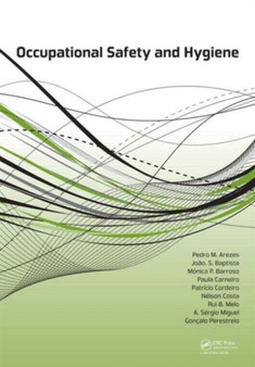 Occupational Safety and Hygiene by Pedro Arezes - Hardback