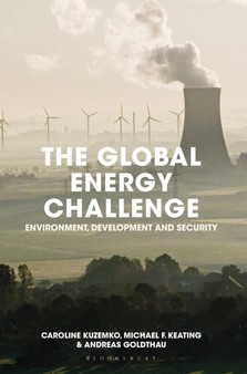 The Global Energy Challenge : Environment, Development and Security by Caroline Kuzemko - Paperback The Global Energy Challenge : Environment, Development and Security by Caroline Kuzemko - Paperback