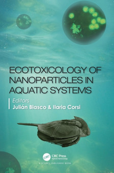 Ecotoxicology of Nanoparticles in Aquatic Systems by Julian Blasco - Hardback
