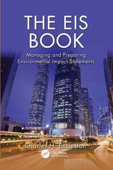 The EIS Book : Managing and Preparing Environmental Impact Statements by Charles H. Eccleston - Paperback
