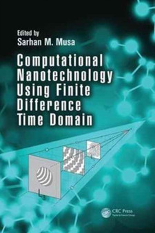 Computational Nanotechnology Using Finite Difference Time Domain by Sarhan M. Musa - Paperback