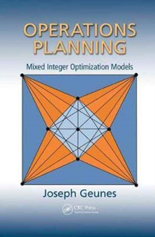 Operations Planning : Mixed Integer Optimization Models by Joseph Geunes - Paperback