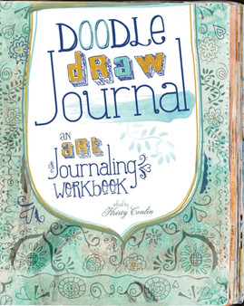 Doodle, Draw, Journal : An Art Journaling Workbook by Kristy Conlin - Paperback