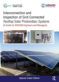 Interconnection and Inspection of Grid Connected Rooftop Solar Photovoltaic Systems : A Guide for DISCOM Engineers and Managers by Tanmay Bishnoi - Paperback