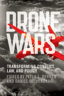 Drone Wars : Transforming Conflict, Law, and Policy by Peter L. Bergen - Paperback