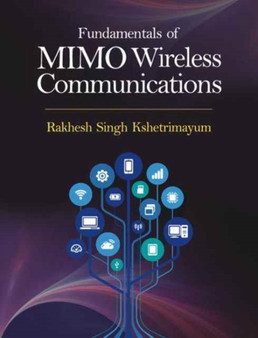 Fundamentals of MIMO Wireless Communications by Rakhesh Singh Kshetrimayum - Hardback