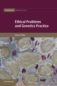 Ethical Problems and Genetics Practice by Michael Parker - Paperback