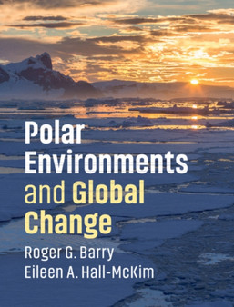 Polar Environments and Global Change by Roger G. Barry - Paperback