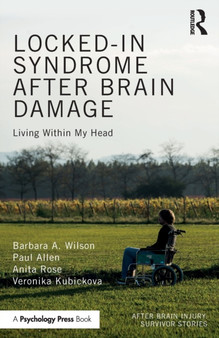 Locked-in Syndrome after Brain Damage : Living within my head by Barbara Wilson - Paperback